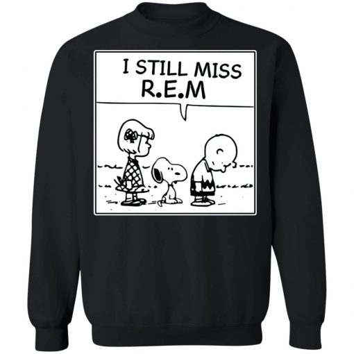 I Still Miss Rem Snoopy Shirt