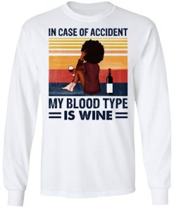 Girl In Case Of Accident My Blood Type Is Wine Shirt