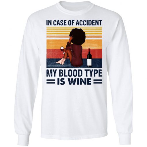 Girl In Case Of Accident My Blood Type Is Wine Shirt