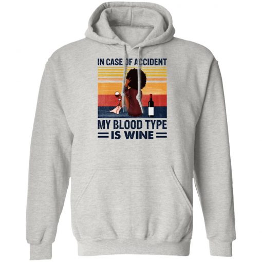 Girl In Case Of Accident My Blood Type Is Wine Shirt