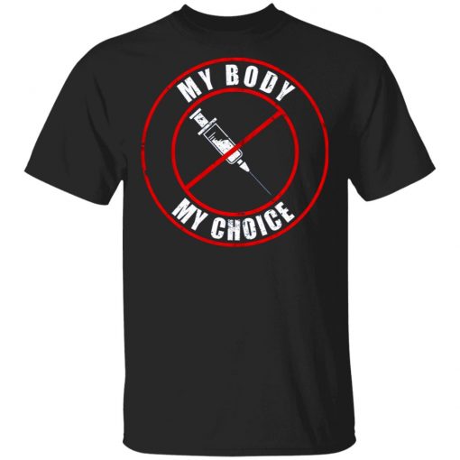 Syringe My Body My Choice Shirt