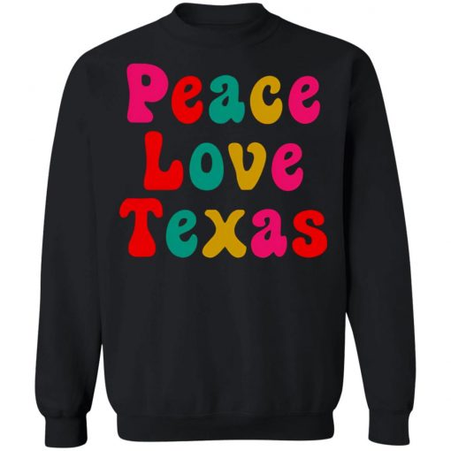 Peace Love Texas Shirt, Hoodie, Long Sleeve