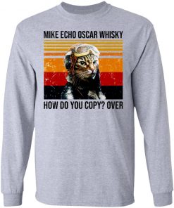 Mike Echo Oscar Whisky How Do You Copy Over Pilot Cat Shirt