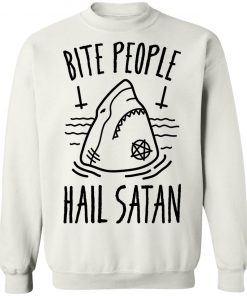 Bite People Hail Satan Shark Shirt