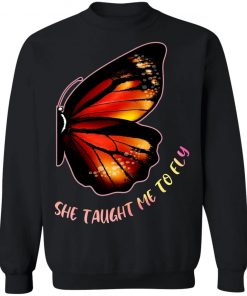 She Taught Me To Fly Butterfly Shirt