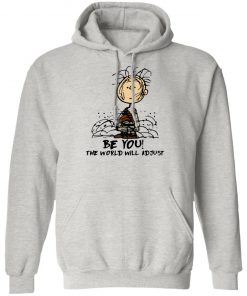 Charlie Brown Be You The World Will Adjust Shirt