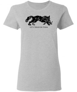 Tiger Let’s Tread On Them Shirt