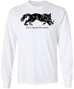 Tiger Let’s Tread On Them Shirt