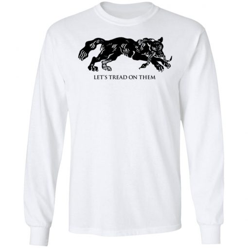 Tiger Let’s Tread On Them Shirt