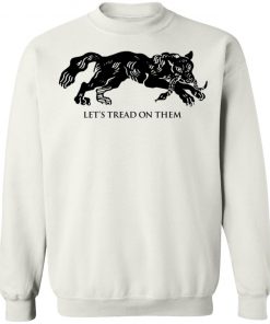 Tiger Let’s Tread On Them Shirt