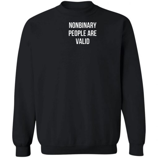 Nonbinary People Are Valid Shirt