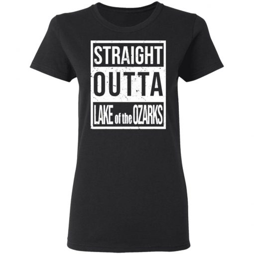 Straight Outta Lake Of The Ozarks Shirt