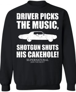 Driver Picks The Music Shotgun Shuts His Cakehole Shirt