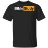 Bible Study Shirt, Hoodie, Long Sleeve