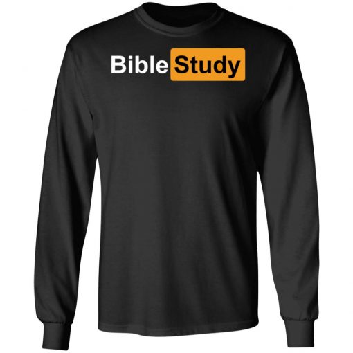 Bible Study Shirt, Hoodie, Long Sleeve