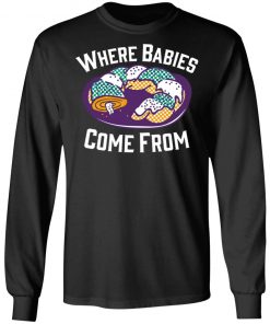 Cake Where Babies Come From Shirt