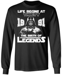 The Mandalorian Life Begins At Thirty 1991 The Birth Of Legend Shirt