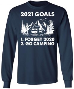 2021 Goals Forget 2020 Go Camping Shirt