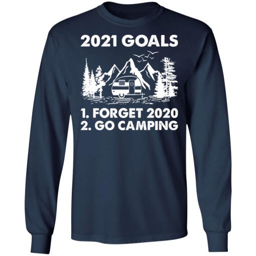 2021 Goals Forget 2020 Go Camping Shirt