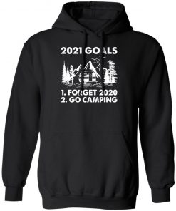 2021 Goals Forget 2020 Go Camping Shirt