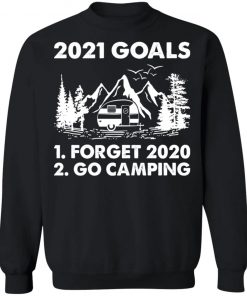 2021 Goals Forget 2020 Go Camping Shirt