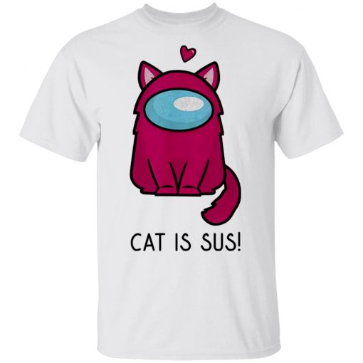 Among Us Cat Is Sus Shirt, Hoodie, Long Sleeve