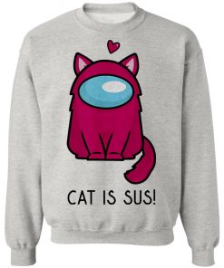 Among Us Cat Is Sus Shirt, Hoodie, Long Sleeve