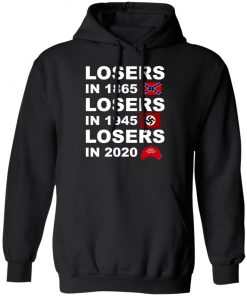 Losers In 1865 Losers In 1945 Losers In 2020 Shirt