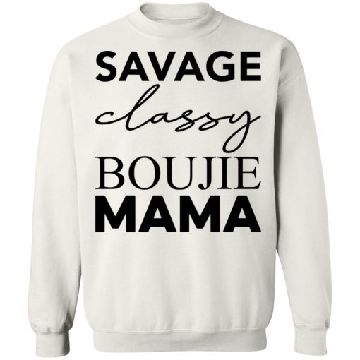 Savage Classy Bougie Mama Shirt