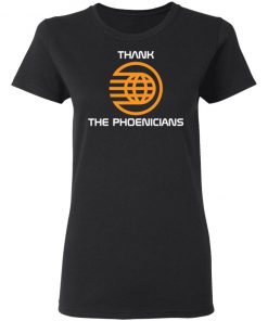 Thank The Phoenicians Shirt