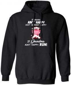 Cow Ain’t Happy If Grandma Ain’t Happy Run Shirt