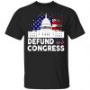 Defund Congress American Flag Shirt