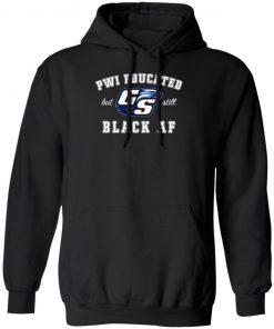 GS Pwi Educated But Still Black Af Shirt