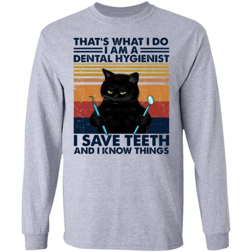 Black Cat That’s What I Do I Am A Dental Hygienist Shirt