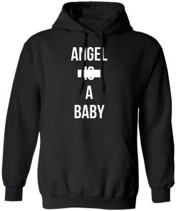 Angle Is A Baby Shirt, Hoodie, Long Sleeve