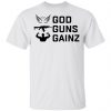 God Guns Gains Shirt, Hoodie, Long Sleeve