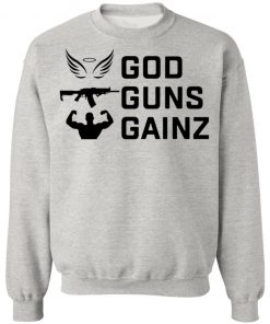 God Guns Gains Shirt, Hoodie, Long Sleeve