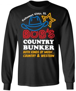 Calumet City IL Bob’s Country Bunker Shirt