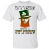 Saint Patrick Being An American Is A Choice Being A Trish American Is An Honor Shirt