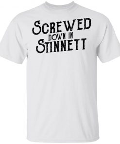 Screwed Down In Stinnett Shirt