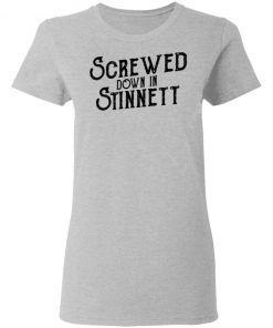 Screwed Down In Stinnett Shirt