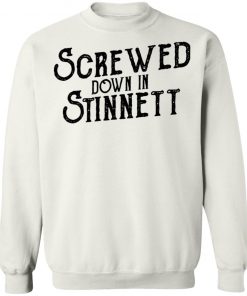 Screwed Down In Stinnett Shirt