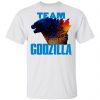Team Godzilla Shirt, Hoodie, Long Sleeve