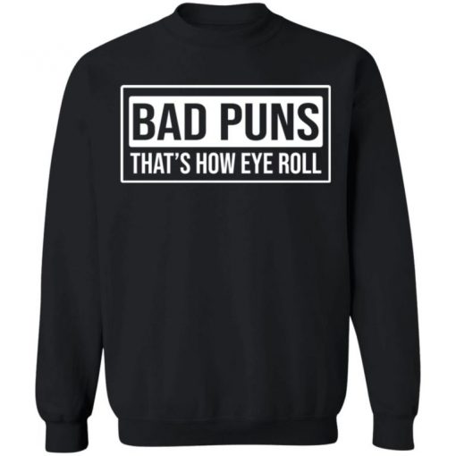 Bad Puns That’s How Eye Roll Shirt