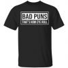 Bad Puns That’s How Eye Roll Shirt