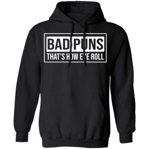 Bad Puns That’s How Eye Roll Shirt