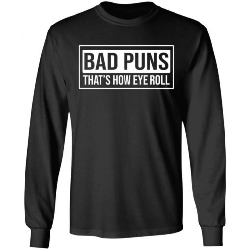 Bad Puns That’s How Eye Roll Shirt