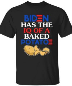 Biden Has The IQ Of A Baked Potato T-Shirt, Long Sleeve, Sweatshirt, Tank Top, Hoodie