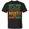 Black History Month 247 365 African Blm T-Shirt, Long Sleeve, Sweatshirt, Tank Top, Hoodie