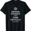 Demand Evidence Think Critically Shirt, Long Sleeve, Sweatshirt, Tank Top, Hoodie